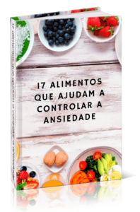 Controle a Ansiedade com a Alimentação Certa